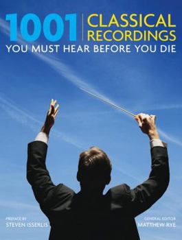 1001 Classical Recordings You Must Hear Before You Die - Book  of the 1001 Before You Die