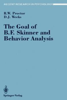 Paperback The Goal of B. F. Skinner and Behavior Analysis Book