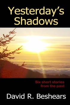 Paperback Yesterday's Shadows: six short stories from the past Book