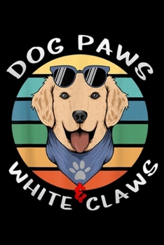 Paperback Dog Paws & White Claws: Dog Paws & White Claws Puppy bandana retro Journal/Notebook Blank Lined Ruled 6x9 100 Pages Book