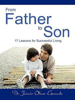 Paperback From Father to Son: 17 Lessons for Successful Living Book