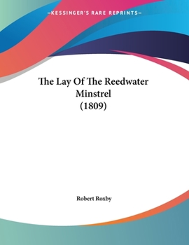 Paperback The Lay Of The Reedwater Minstrel (1809) Book