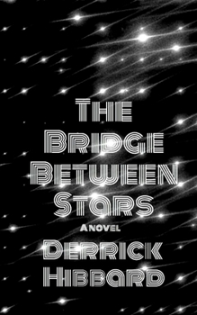 Paperback The Bridge Between Stars Book