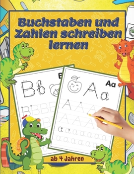 Paperback Buchstaben und Zahlen schreiben lernen ab 4 Jahren: Vorschulkinder-Tracking-Buch für Jungen und Mädchen ab 4 Jahren - lernen Sie, Linien, Formen, Buch [German] Book