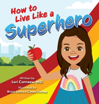 Hardcover How to Live Like a Superhero Book