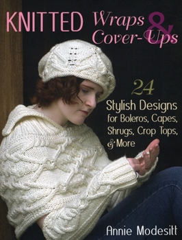 Paperback Knitted Wraps & Cover-Ups: 24 Stylish Designs for Boleros, Capes, Shrugs, Crop Tops, & More Book