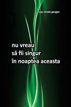 Paperback NU Vreau Sa Fii Singur in Noaptea Aceasta [Romanian] Book