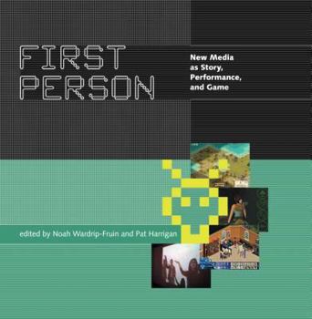 Paperback First Person: New Media as Story, Performance, and Game Book