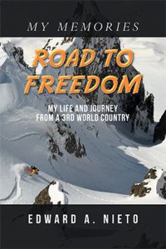 Paperback Road to Freedom: My Life and Journey from a 3Rd World Country Book