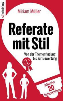 Paperback Referate mit Stil: Von der Themenfindung bis zur Bewertung [German] Book