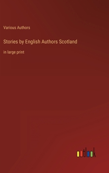 Hardcover Stories by English Authors Scotland: in large print Book