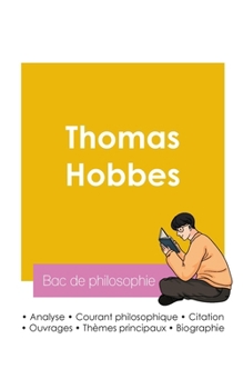 Réussir son Bac de philosophie 2026: Analyse du philosophe Thomas Hobbes (French Edition)