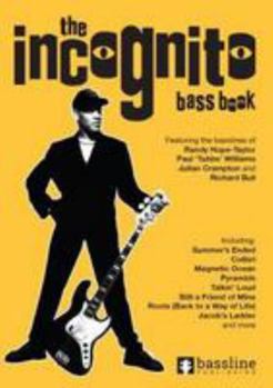 The Incognito Bass Book (Bass Guitar TAB Books by Stuart Clayton)