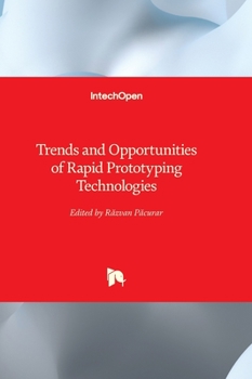 Hardcover Trends and Opportunities of Rapid Prototyping Technologies Book