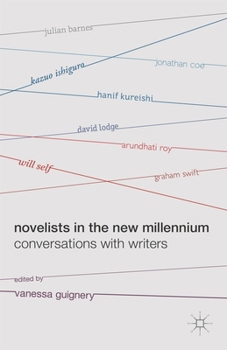 Novelists in the New Millennium: Conversations with Writers