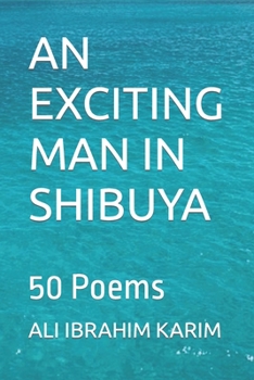 Paperback An Exciting Man in Shibuya: 50 Poems Book