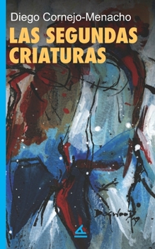 Paperback Las segundas criaturas [Spanish] Book