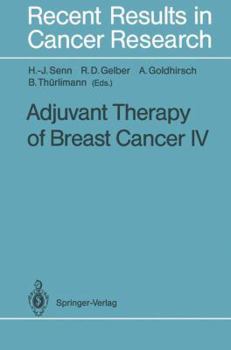 Adjuvant Therapy of Breast Cancer IV (Recent Results in Cancer Research)