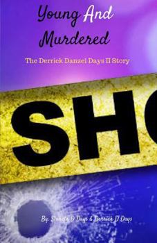 Paperback Young And Murdered: Derrick Danzel Days II Story Book