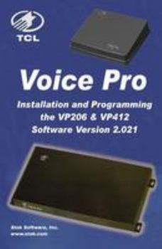 Paperback TCL VoicePro Installation and Programming VP206 & VP412: VoiceMail and Automated Attendant Programming/Installation Guide for the VoicePro Small Busin Book