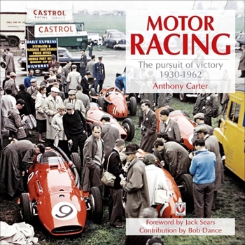 Hardcover Motor Racing: The Pursuit of Victory 1930-1962 Book