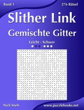 Paperback Slither Link Gemischte Gitter - Leicht bis Schwer - Band 1 - 276 Rätsel [German] Book
