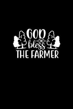 Paperback God Bless The Farmer: Blank Lined Journal Notebook Great For Writing Thoughts, Lists, Plans, Use As A Planner, And Journaling, Camping And H Book