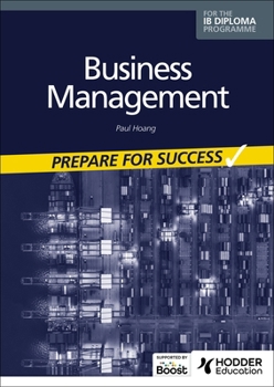 Business Management for the Ib Diploma: Prepare for Success