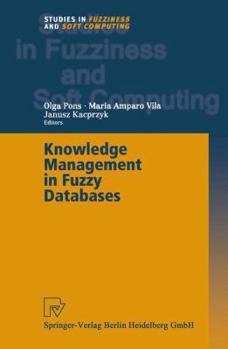 Paperback Knowledge Management in Fuzzy Databases Book