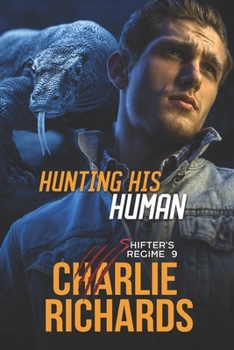 Hunting his Human - Book #9 of the Shifter's Regime