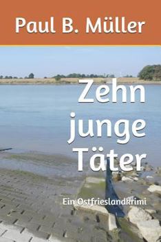 Paperback Zehn junge Täter: Ein Ostfrieslandkrimi [German] Book