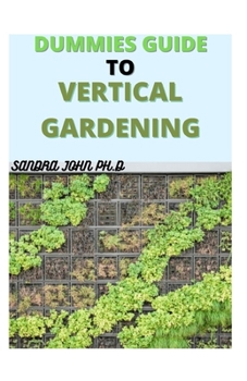 Paperback Dummies Guide to Vertical Gardening Book