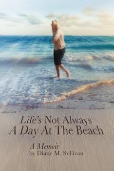 Paperback Life's Not Always a Day at the Beach Book