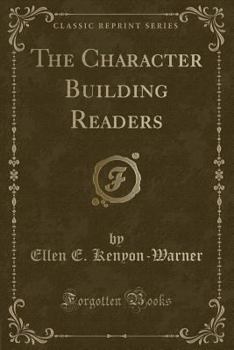 Paperback The Character Building Readers (Classic Reprint) Book