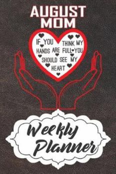 Paperback Weekly Planner: Born In August Themed Monthly Weekly Daily Planner Calendar Schedule Organizer Appointment Journal Notebook For People Book