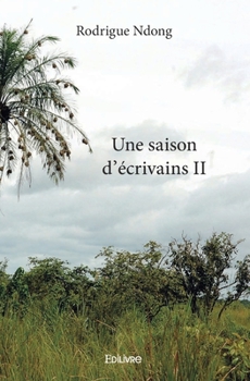 Paperback Une saison d'écrivains II [French] Book
