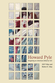 Hardcover Howard Pyle: Imagining an American School of Art Book