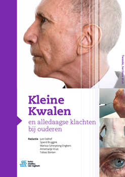 Hardcover Kleine Kwalen En Alledaagse Klachten Bij Ouderen [Dutch] Book