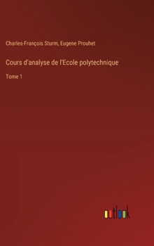 Hardcover Cours d'analyse de l'Ecole polytechnique: Tome 1 [French] Book