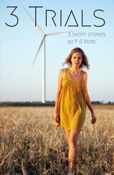 Paperback 3 Trials: 3 short stories by F B Dorr Book