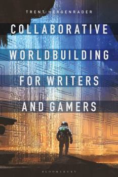 Hardcover Collaborative Worldbuilding for Writers and Gamers Book