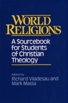 Paperback World Religions: A Sourcebook for Students of Christian Theology Book