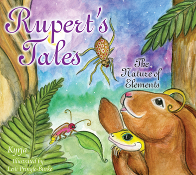 Hardcover Rupert's Tales: The Nature of Elements Book