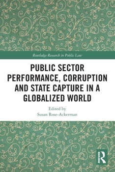 Paperback Public Sector Performance, Corruption and State Capture in a Globalized World Book