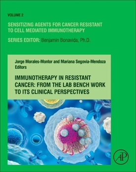 Hardcover Immunotherapy in Resistant Cancer: From the Lab Bench Work to Its Clinical Perspectives Book