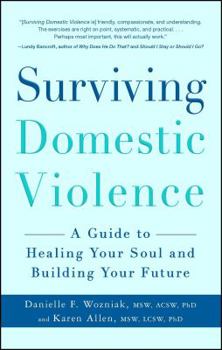 Paperback Surviving Domestic Violence: A Guide to Healing Your Soul and Building Your Future Book