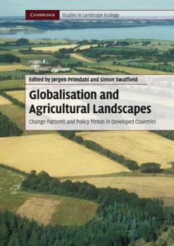 Globalisation and Agricultural Landscapes: Change Patterns and Policy Trends in Developed Countries - Book  of the Cambridge Studies in Landscape Ecology