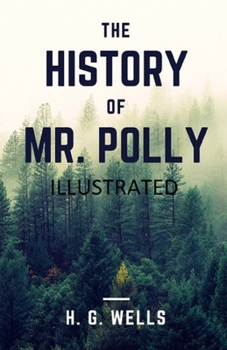 The History of Mr Polly Illustrated