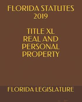 Paperback Florida Statutes 2019 Title XL Real and Personal Property Book