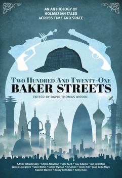 Paperback Two Hundred and Twenty-One Baker Streets: An Anthology of Holmesian Tales Across Time and Space Book